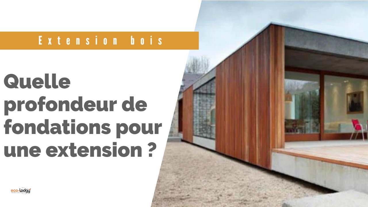 Quelle Profondeur De Fondations Pour Une Extension De Maison ? - YouTube