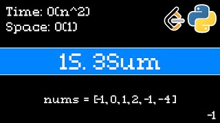 3Sum - Leetcode 15 - Blind 75 Explained - Arrays - Python