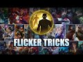 FLICKER TRICKS THAT WILL MAKE YOU UNPREDICTABLE