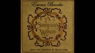 A Superfluous Woman by Emma Francis  Brooke read by Bruce Pirie Part 1/2 | Full Audio Book