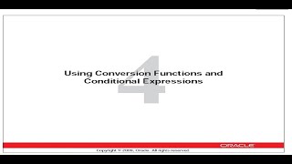 Oracle Dba ||Chapter 4||Using conversion function and conditional Expression