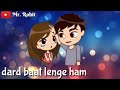 Mai jo saath tere hun whatsapp status