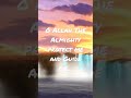 O Allah-The Almighty #shortvjo #samiyusuf #muftimenk #shortvideos #short #shorts #allah #islam