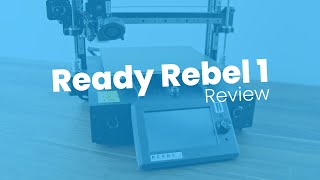 Ready Rebel 1 - Review (2396€ industrial 3D printer!)