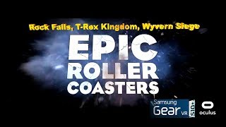 Gear VR - Epic Roller Coasters Rock Falls~T Rex Kingdom~Wyvern Siege (Coaster Ride)