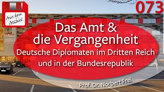 Deutsche Diplomaten im Dritten Reich & in der BRD - Prof. Dr. Frei, 31.05.2011 | AusdemArchiv (073)