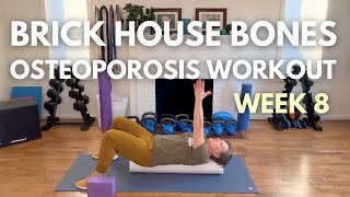 Brick House Bones, Week 8: AT-HOME Osteoporosis Workout for Strong Bones