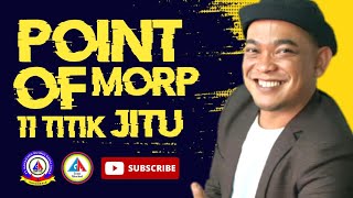 POINT OF MORP 11 TITIK JITU