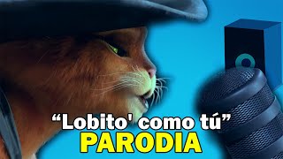 SHAKIRA | BZRP (PARODIA) “Lobito' como tú” ft. Gato con Botas