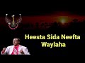 Axmed  Cali  Cigaal  Heesta Sida Neefta Waylaha LYRICS   Kaban Macaan