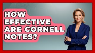 How Effective Are Cornell Notes? - The Time Management Pro