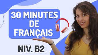 DIALOGUES EN FRANÇAIS Niveau B2 - [30 min.] (avec PDF!) 🎧❤️
