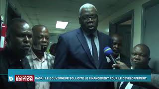 Kasaï: Le Gouverneur sollicite le financement pour le développement