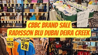 CBBC BRAND Sale at Radisson Blu Deira Creek | Luxury Brands in Dubai