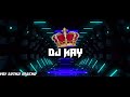 dj kay o podu mix macho official