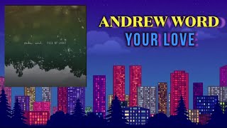 Andrew Word - Your Love || No copyright Indie Folk Christian Worship