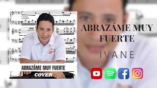 Abrazame muy fuerte - കവർ സൽസ - Ivane