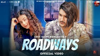 Amit Saini Rohtakiya : ROADWAYS (Official Video) | Molina Sodhi | New Haryanvi Songs Haryanavi 2022