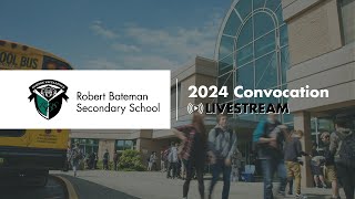 Robert Bateman Secondary 2024 Convocation