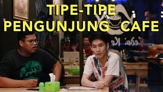 TIPE-TIPE PENGUNJUNG CAFE