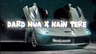 Dard Hua X Nain Tere Mashup (Slowed + Reverb) - Shubh | LOFI REVERBEZ | Punjabi Song