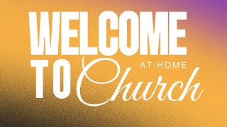 Welcome To Church ONLINE!