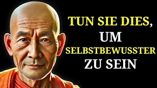 Hast Du Das Vertrauen In Dich Selbst VERLOREN? 6 KRÄFTIGE Buddhistische Tipps