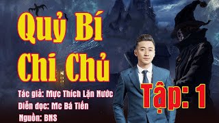 Review - Quỷ Bí Chi Chủ | Tập: 1 - Xuyên Không | Truyện Dị Giới, Huyền Huyễn Hay Nhất 2019