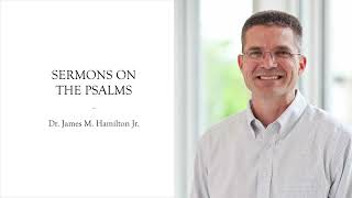 Sermon on Psalm 58–59: God Rules to the Ends of the Earth by Jim Hamilton