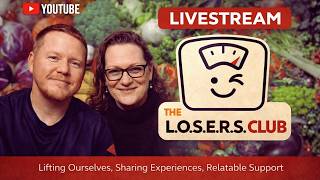 02/06/26 -Weight Loss & Support for ALL! The L.O.S.E.R.S. Club LIVESTREAM