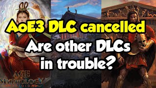 AoE3 DLC cancelled! Are other DLCs in trouble?