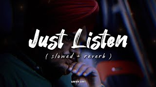 Just Listen - LOFI ( slowed + reverb ) || Sidhu Moose wala || Attitude Song 🤟 || LoFeR LOFI