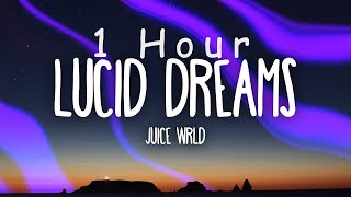 [ 1 HOUR ] Juice Wrld - Lucid Dreams (Lyrics)