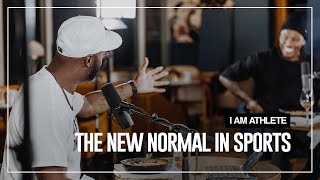 The "new normal" in sports | I AM ATHLETE