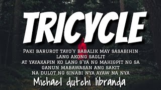 Tricycle - Michael dutchi libranda | Lyrics