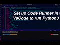 How to run python3 on VS Code 2023 || Change Code runner setting to run python3 on VS Code latest