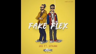 Fake Flex Ft. Siyaahi (Prod. by Sez On The Beat)