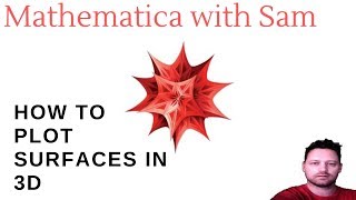 Mathematica Tutorial 19 - How to Plot Surfaces in 3D