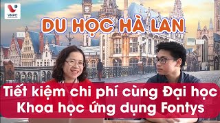 Du học Hà Lan tiết kiệm chi phí cùng Đại học Khoa học ứng dụng Fontys | Du học VNPC