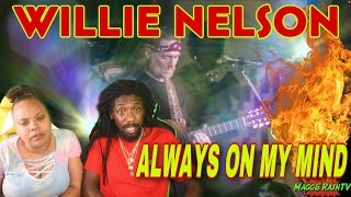 FIRST TIME HEARING Willie Nelson - Always On My Mind (Official Video) REACTION