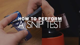 Testing Your Film Chemistry: The Art of the Snip Test
