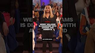 Wendy Williams diagnosed with aphasia and dementia