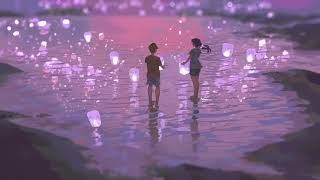 lilac  Lanterns  lofi hip hoprelaxing beats