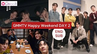 GMMTV Happy Weekend Day 2 Story