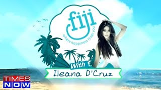 Discover The Undiscovered Fiji Island With Ileana D’cruz | Episode 1