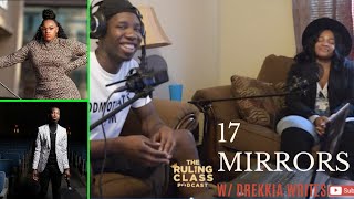 EP14:  17 Mirrors w/ Drekkia Writes | The Ruling Class Podcast