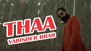 Varinder Brar- (Thaa)|Sadi Zindagi Ya Tha Bliyai |Sanu Kisai Di Ni Prva Bliyai|New Punjabi Song 2023