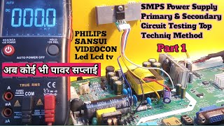 Part 1 Philips Sansui Videocon led tv SMPS Power Supply Repairing idea \u0026 Module installing Method