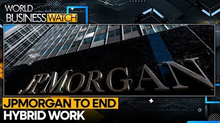 JP Morgan To Join Wall Street's Push For Full-time Office Attendance | World Business Watch | WION