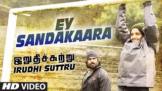 Ey Sandakaara Video Song || "Irudhi Suttru" || R. Madhavan, Ritika Singh